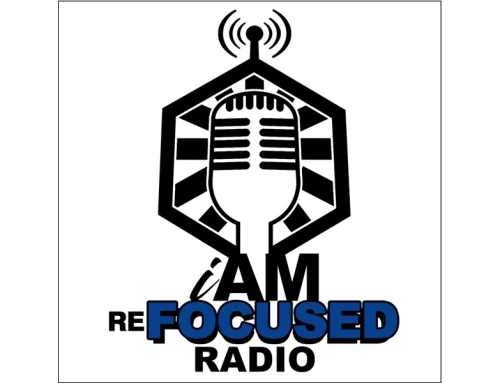 I Am Refocused Radio Podcast