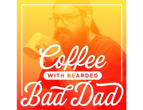 Coffee with Bearded Bad Dad