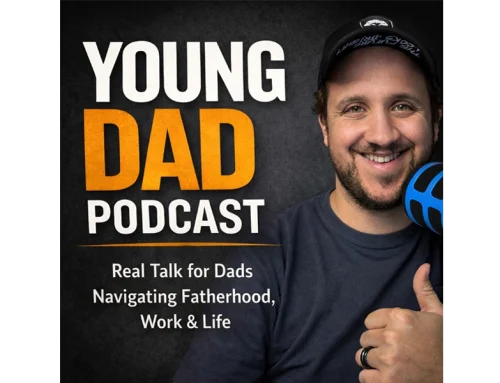 Parenting Tips: Young Dad Podcast