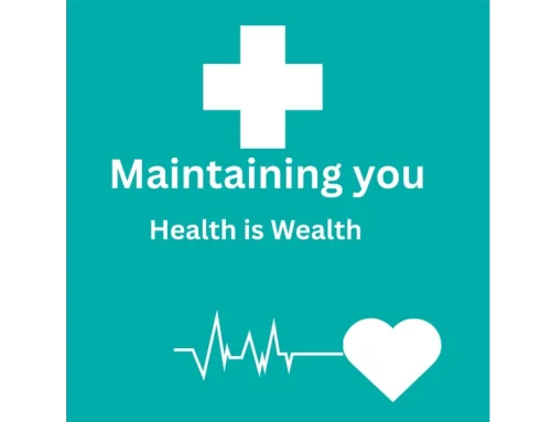 Maintaining You: Health is Wealth